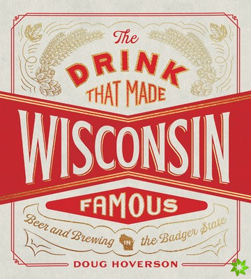 Drink That Made Wisconsin Famous