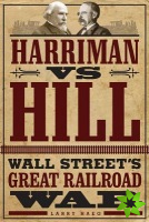 Harriman vs. Hill