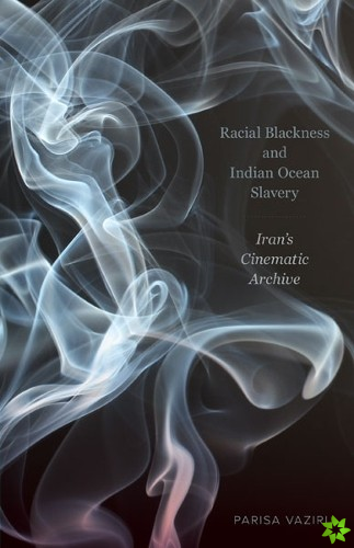 Racial Blackness and Indian Ocean Slavery