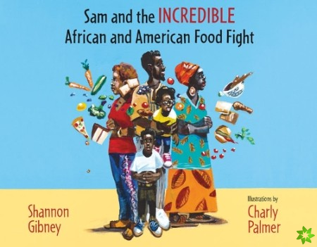 Sam and the Incredible African and American Food Fight