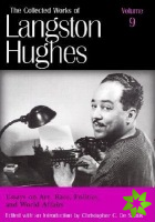 Collected Works of Langston Hughes v. 9; Essays on Art, Race, Politics and World Affairs