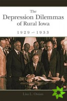 Depression Dilemmas of Rural Iowa, 1929-1933