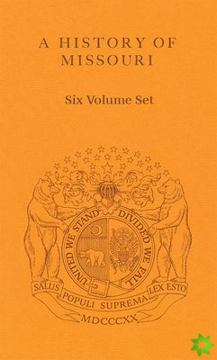 History of Missouri 6 Volume Set