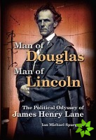 Man of Douglas, Man of Lincoln