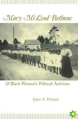 Mary McLeod Bethune and Black Women's Political Activism
