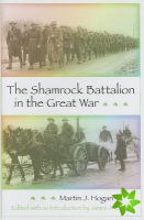 Shamrock Battalion in the Great War