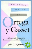 Social Thought of Ortega Y Gasset