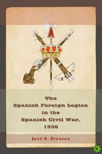 Spanish Foreign Legion In The Spanish Civil War, 1936