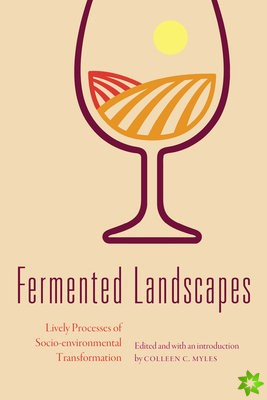 Fermented Landscapes