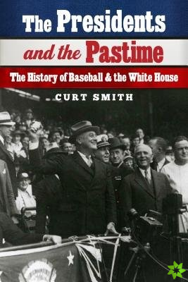 Presidents and the Pastime