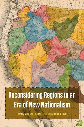 Reconsidering Regions in an Era of New Nationalism