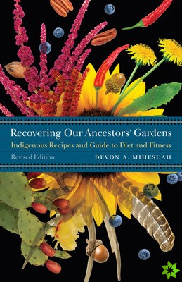 Recovering Our Ancestors' Gardens