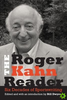 Roger Kahn Reader