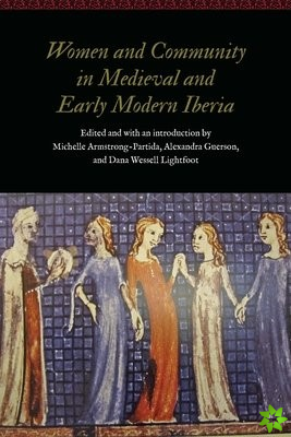 Women and Community in Medieval and Early Modern Iberia