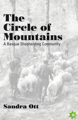 Circle Of Mountains-Basque Shepherding Community New Ed