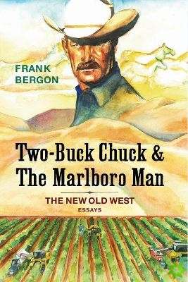 Two-Buck Chuck & The Marlboro Man