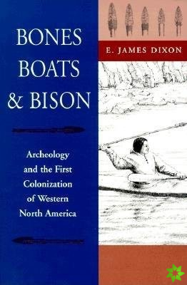 Bones, Boats and Bison