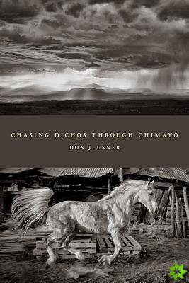 Chasing Dichos through Chimayo