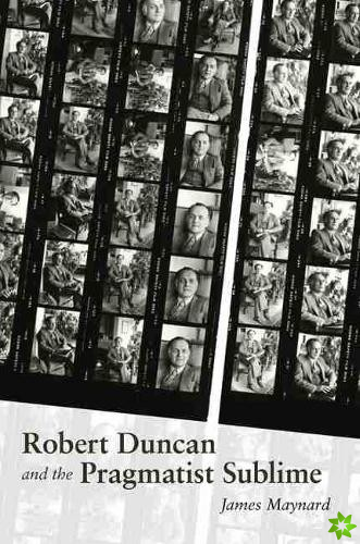 Robert Duncan and the Pragmatist Sublime