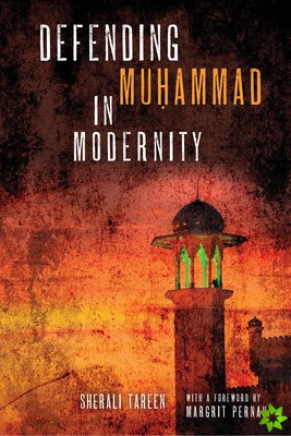 Defending Muhammad in Modernity