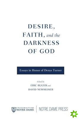 Desire, Faith, and the Darkness of God
