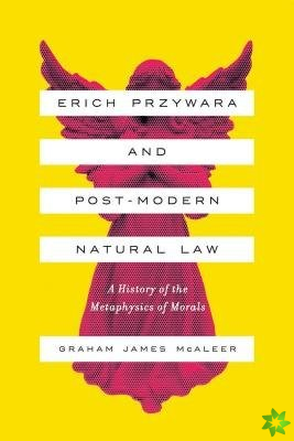 Erich Przywara and Postmodern Natural Law