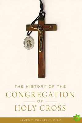 History of the Congregation of Holy Cross