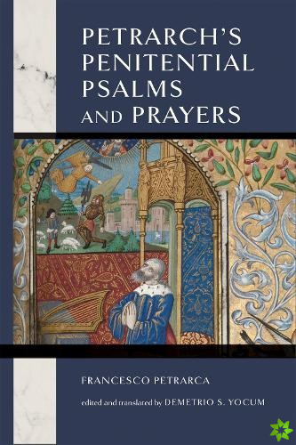 Petrarch's Penitential Psalms and Prayers
