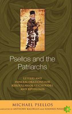 Psellos and the Patriarchs