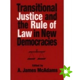 Transitional Justice and the Rule of Law in New Democracies