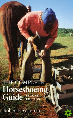 Complete Horseshoeing Guide