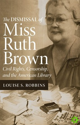Dismissal of Miss Ruth Brown
