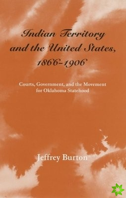 Indian Territory and the United States, 1866-1906
