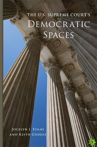 U.S. Supreme Court's Democratic Spaces Volume 5