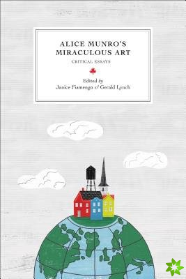 Alice Munro's Miraculous Art