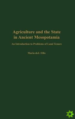 Agriculture and the State in Ancient Mesopotamia