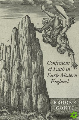 Confessions of Faith in Early Modern England
