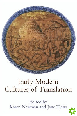 Early Modern Cultures of Translation