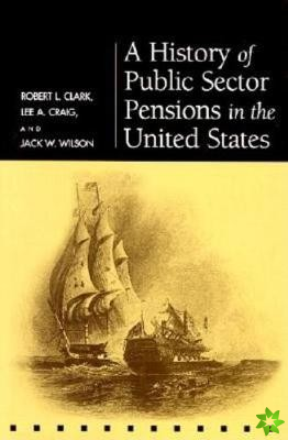 History of Public Sector Pensions in the United States