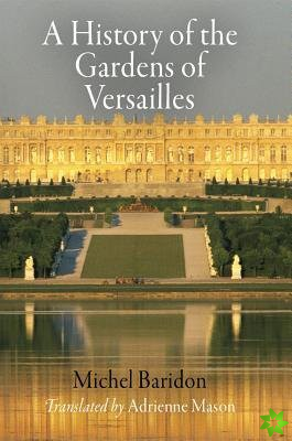 History of the Gardens of Versailles