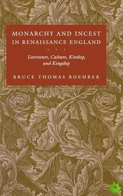 Monarchy and Incest in Renaissance England