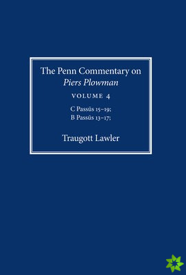Penn Commentary on Piers Plowman, Volume 4