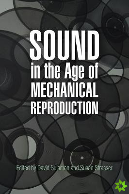 Sound in the Age of Mechanical Reproduction