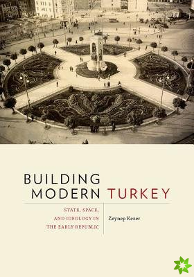 Building Modern Turkey