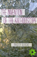 Invention of the Kaleidoscope, The