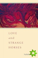 Love and Strange Horses