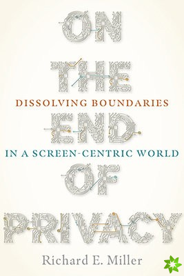 On the End of Privacy