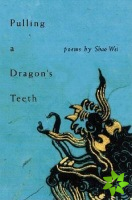 Pulling A Dragon'S Teeth