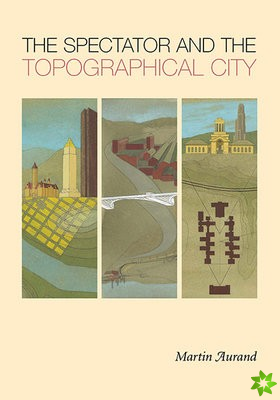 Spectator and the Topographical City