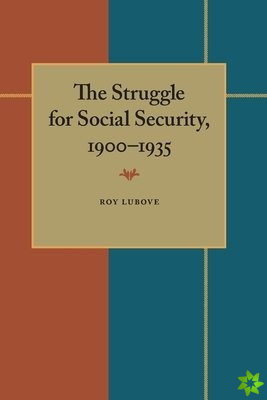 Struggle for Social Security, 19001935, The